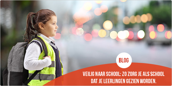 Veilig naar school, zo zorg je dat je leerlingen gezien worden.