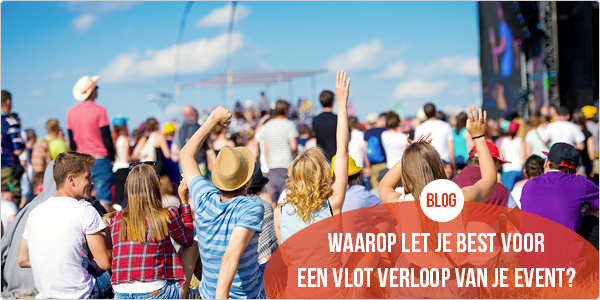 Waarop let je best voor een vlot verloop van je event?